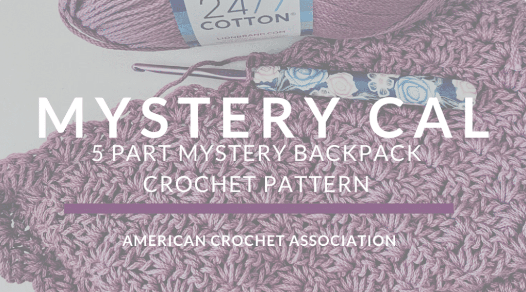 Mystery Backpack Crochet Challenge - American Crochet Association